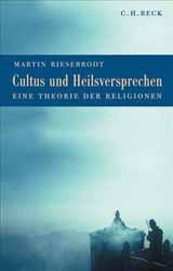 Martin Riesebrodt, Cultus und Heilsversprechen