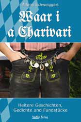 Alfons Schweiggert, Waar i a Charivari