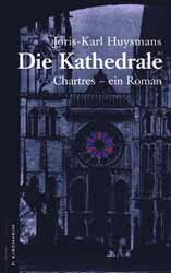 Joris Karl Huysmans, Die Kathedrale