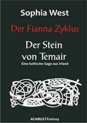 Sophia West, Der Fianna Zyklus - Der Stein von Temair