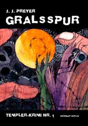 J. J. Preyer, Gralsspur