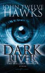 John Twelve Hawks, Dark River