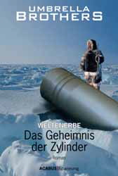 Umbrella Brothers, Weltenerbe - Das Geheimnis der Zylinder