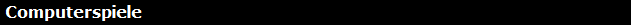 Computerspiele