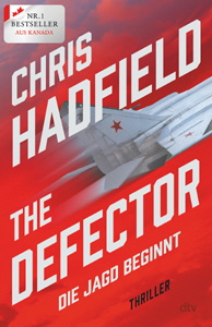 Chris Hadfield, The Defector - Die Jagd beginnt