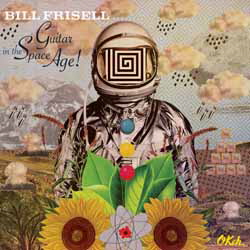 Bill Frisell, Guitar in the Space Age