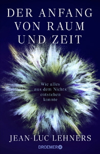 Dr. Jean-Luc Lehners, Der Anfang von Raum und Zeit