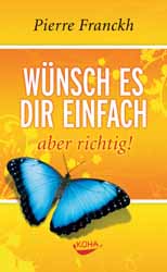 Pierre Franckh, Wnsch es dir einfach