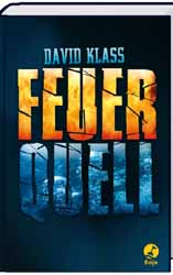 David Klass, Feuerquell