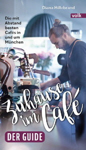 Diana Hillebrand, Zuhause im Café - der Guide