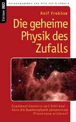 Rolf Froboese, Die geheime Physik des Zufalls