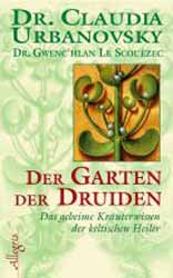 Gwenc'hlan Le Scouezec, Claudia Urbanovsky, Der Garten der Druiden