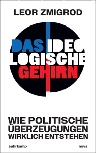 Leor Zmigrod, Das ideologische Gehirn
