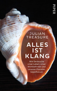 Julian Treasure, Alles ist Klang