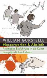 William Gurstelle, Messerwerfen & Absinth