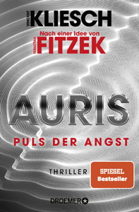 Vincent Kliesch, Auris. Puls der Angst