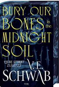 V. E. Schwab Autorin, Bury Our Bones in the Midnight Soil