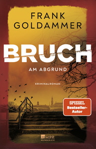 Frank Goldammer, Bruch: Am Abgrund