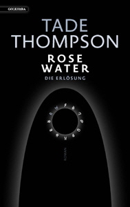 Tade Thompson, Rosewater - Die Erlsung