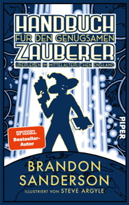 Brandon Sanderson, Handbuch fr den gengsamen Zauberer