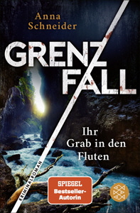 Anna Schneider, Grenzfall - Ihr Grab in den Fluten