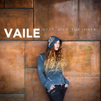 Vaile, Hier. Jetzt. Fr immer.