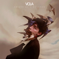 VOLA, Friend of a Phantom