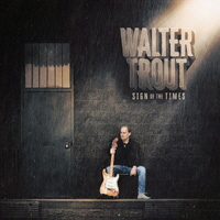 Walter Trout, Sign Of The Times