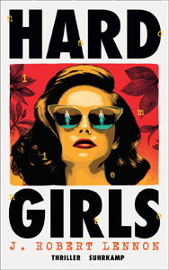 J. Robert Lennon, Hard Girls